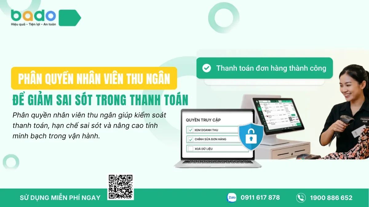 Phân Quyền Nhân Viên Thu Ngân Để Giảm Sai Sót Trong Thanh Toán